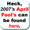 April Fools 2007